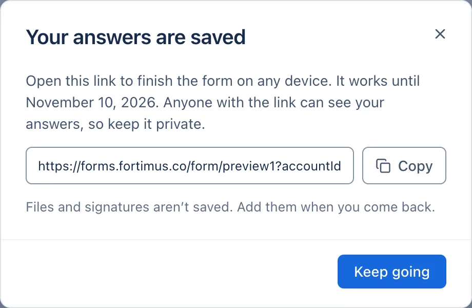 Save and finish later: a private link that works for 30 days.