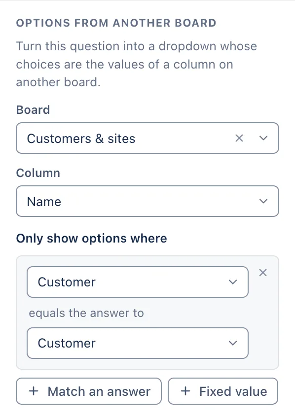 Site lists the sites on the Customers & sites board for the customer chosen in "Customer".